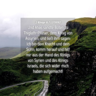 Picture 04 - 2 Könige 16:7 LUTH1912 - Und Ahas sandte Boten zu Thiglath-Pileser, dem - Bible Verse Picture