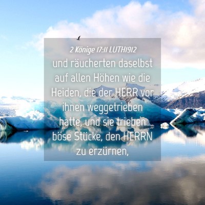 Picture 04 - 2 Könige 17:11 LUTH1912 - und räucherten daselbst auf allen Höhen wie die - Bible Verse Picture