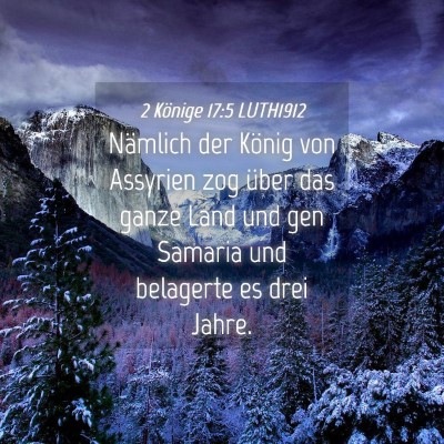 Picture 04 - 2 Könige 17:5 LUTH1912 - Nämlich der König von Assyrien zog über das - Bible Verse Picture