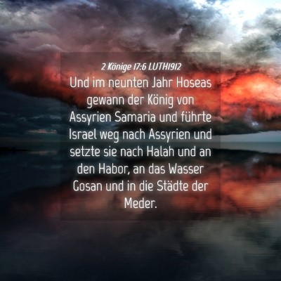 Picture 04 - 2 Könige 17:6 LUTH1912 - Und im neunten Jahr Hoseas gewann der König von - Bible Verse Picture
