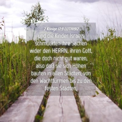 Picture 04 - 2 Könige 17:9 LUTH1912 - und die Kinder Israels schmückten ihre Sachen - Bible Verse Picture