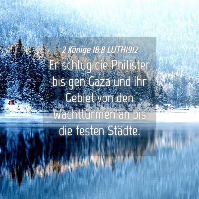 Picture 04 - 2 Könige 18:8 LUTH1912 - Er schlug die Philister bis gen Gaza und ihr - Bible Verse Picture