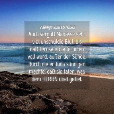 Picture 04 - 2 Könige 21:16 LUTH1912 - Auch vergoß Manasse sehr viel unschuldig Blut, - Bible Verse Picture