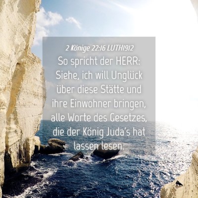 Picture 04 - 2 Könige 22:16 LUTH1912 - So spricht der HERR: Siehe, ich will Unglück - Bible Verse Picture