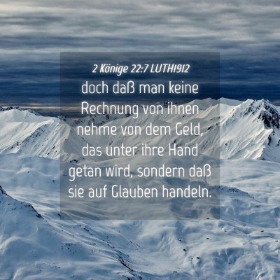 Picture 04 - 2 Könige 22:7 LUTH1912 - doch daß man keine Rechnung von ihnen nehme von - Bible Verse Picture