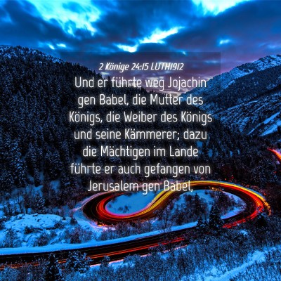 Picture 04 - 2 Könige 24:15 LUTH1912 - Und er führte weg Jojachin gen Babel, die Mutter - Bible Verse Picture
