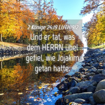 Picture 04 - 2 Könige 24:19 LUTH1912 - Und er tat, was dem HERRN übel gefiel, wie - Bible Verse Picture