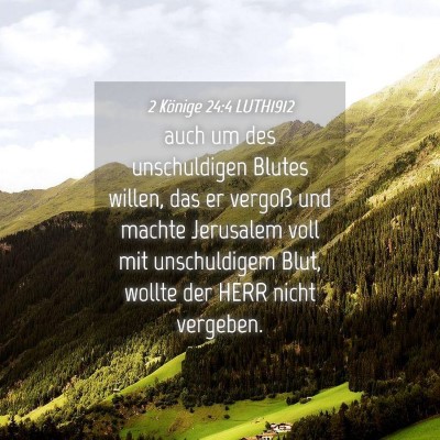 Picture 04 - 2 Könige 24:4 LUTH1912 - auch um des unschuldigen Blutes willen, das er - Bible Verse Picture