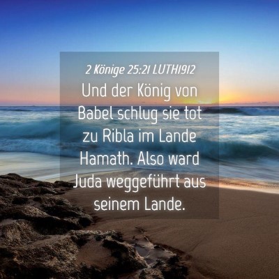 Picture 04 - 2 Könige 25:21 LUTH1912 - Und der König von Babel schlug sie tot zu Ribla - Bible Verse Picture