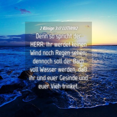 Picture 04 - 2 Könige 3:17 LUTH1912 - Denn so spricht der HERR: Ihr werdet keinen Wind - Bible Verse Picture
