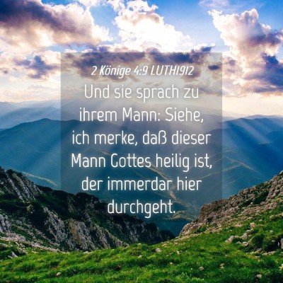 Picture 04 - 2 Könige 4:9 LUTH1912 - Und sie sprach zu ihrem Mann: Siehe, ich merke, - Bible Verse Picture
