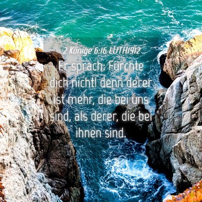 Picture 04 - 2 Könige 6:16 LUTH1912 - Er sprach: Fürchte dich nicht! denn derer ist - Bible Verse Picture