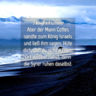 Picture 04 - 2 Könige 6:9 LUTH1912 - Aber der Mann Gottes sandte zum König Israels - Bible Verse Picture