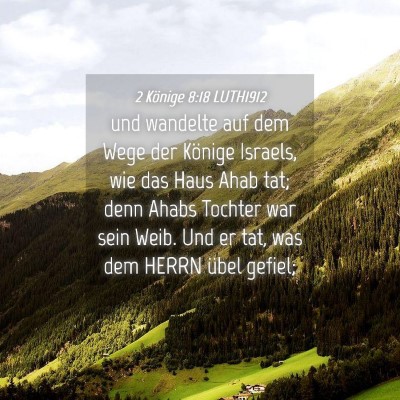 Picture 04 - 2 Könige 8:18 LUTH1912 - und wandelte auf dem Wege der Könige Israels, - Bible Verse Picture
