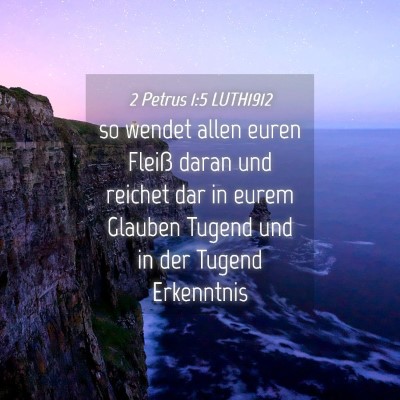 Picture 04 - 2 Petrus 1:5 LUTH1912 - so wendet allen euren Fleiß daran und reichet - Bible Verse Picture