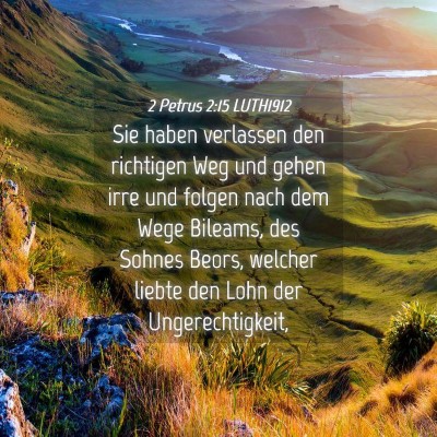 Picture 04 - 2 Petrus 2:15 LUTH1912 - Sie haben verlassen den richtigen Weg und gehen - Bible Verse Picture