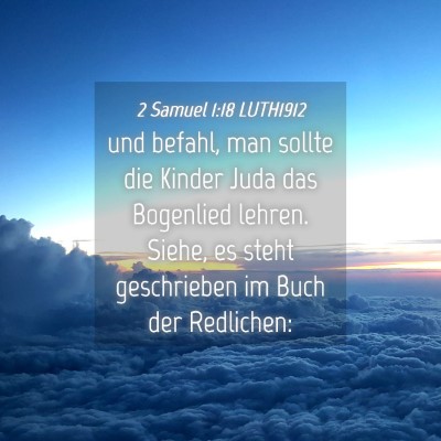 Picture 04 - 2 Samuel 1:18 LUTH1912 - und befahl, man sollte die Kinder Juda das - Bible Verse Picture
