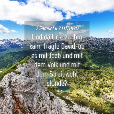 Picture 04 - 2 Samuel 11:7 LUTH1912 - Und da Uria zu ihm kam, fragte David, ob es mit - Bible Verse Picture