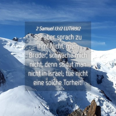 Picture 04 - 2 Samuel 13:12 LUTH1912 - Sie aber sprach zu ihm: Nicht, mein Bruder, - Bible Verse Picture