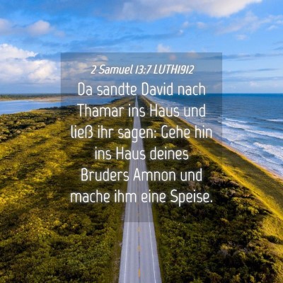 Picture 04 - 2 Samuel 13:7 LUTH1912 - Da sandte David nach Thamar ins Haus und ließ - Bible Verse Picture