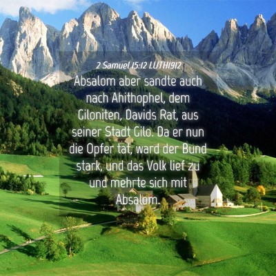 Picture 04 - 2 Samuel 15:12 LUTH1912 - Absalom aber sandte auch nach Ahithophel, dem - Bible Verse Picture