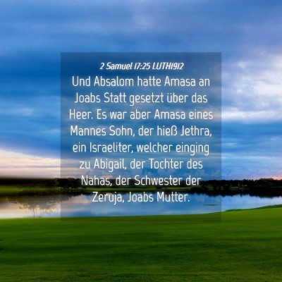 Picture 04 - 2 Samuel 17:25 LUTH1912 - Und Absalom hatte Amasa an Joabs Statt gesetzt - Bible Verse Picture