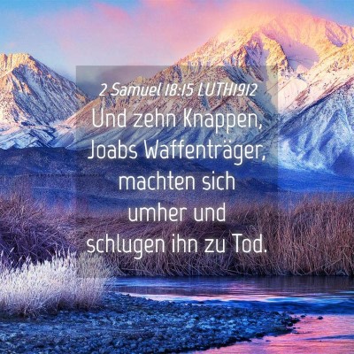 Picture 04 - 2 Samuel 18:15 LUTH1912 - Und zehn Knappen, Joabs Waffenträger, machten - Bible Verse Picture
