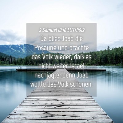 Picture 04 - 2 Samuel 18:16 LUTH1912 - Da blies Joab die Posaune und brachte das Volk - Bible Verse Picture