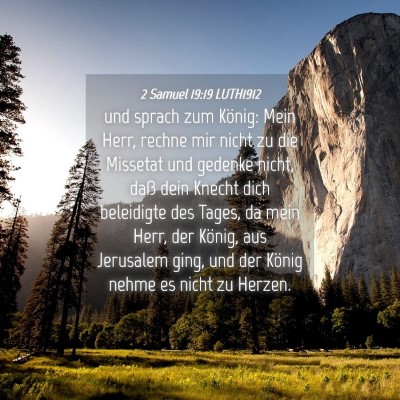 Picture 04 - 2 Samuel 19:19 LUTH1912 - und sprach zum König: Mein Herr, rechne mir - Bible Verse Picture