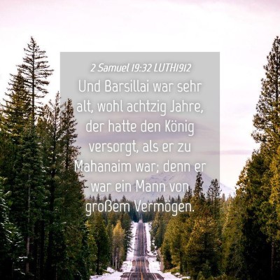 Picture 04 - 2 Samuel 19:32 LUTH1912 - Und Barsillai war sehr alt, wohl achtzig Jahre, - Bible Verse Picture
