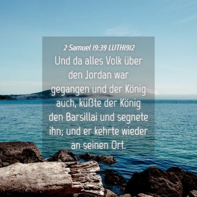 Picture 04 - 2 Samuel 19:39 LUTH1912 - Und da alles Volk über den Jordan war gegangen - Bible Verse Picture