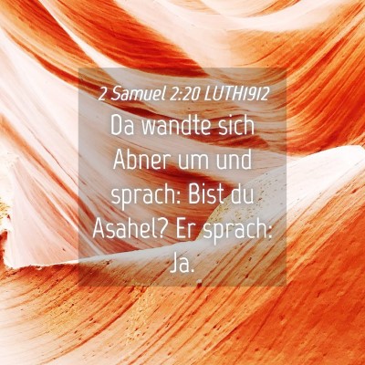 Picture 04 - 2 Samuel 2:20 LUTH1912 - Da wandte sich Abner um und sprach: Bist du - Bible Verse Picture
