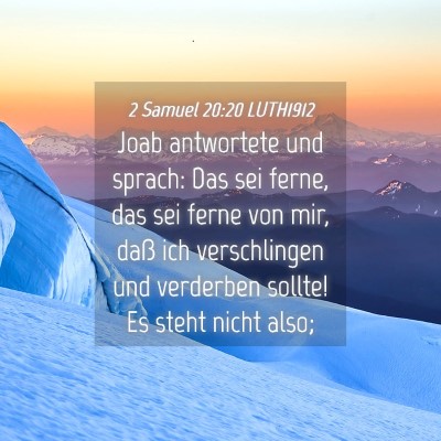 Picture 04 - 2 Samuel 20:20 LUTH1912 - Joab antwortete und sprach: Das sei ferne, das - Bible Verse Picture