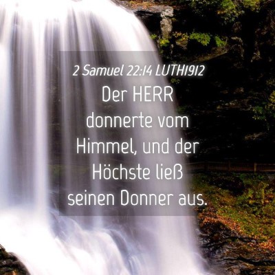 Picture 04 - 2 Samuel 22:14 LUTH1912 - Der HERR donnerte vom Himmel, und der Höchste - Bible Verse Picture
