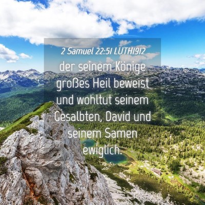 Picture 04 - 2 Samuel 22:51 LUTH1912 - der seinem Könige großes Heil beweist und - Bible Verse Picture