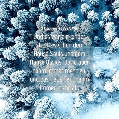 Picture 04 - 2 Samuel 3:1 LUTH1912 - Und es war ein langer Streit zwischen dem Hause - Bible Verse Picture
