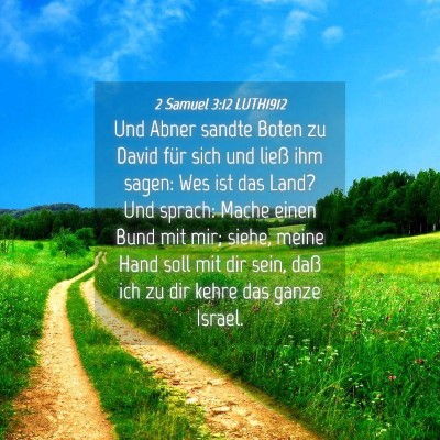 Picture 04 - 2 Samuel 3:12 LUTH1912 - Und Abner sandte Boten zu David für sich und - Bible Verse Picture