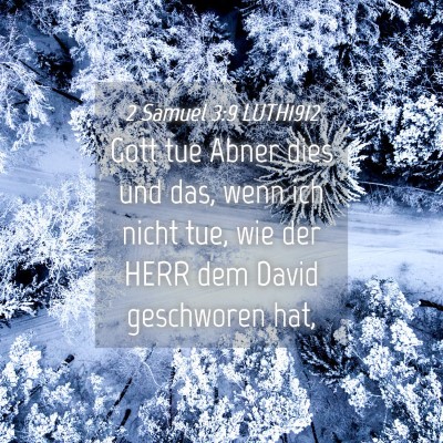 Picture 04 - 2 Samuel 3:9 LUTH1912 - Gott tue Abner dies und das, wenn ich nicht tue, - Bible Verse Picture