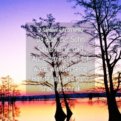 Picture 04 - 2 Samuel 4:1 LUTH1912 - Da aber der Sohn Sauls hörte, daß Abner zu - Bible Verse Picture