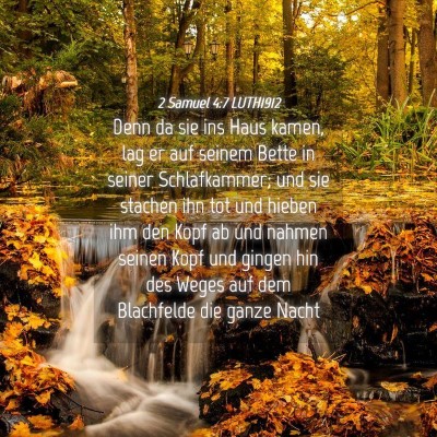 Picture 04 - 2 Samuel 4:7 LUTH1912 - Denn da sie ins Haus kamen, lag er auf seinem - Bible Verse Picture