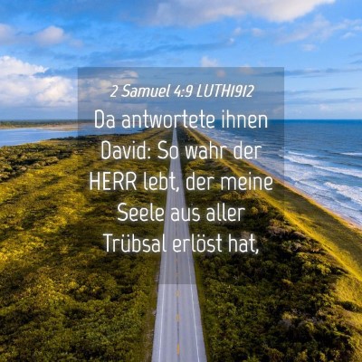 Picture 04 - 2 Samuel 4:9 LUTH1912 - Da antwortete ihnen David: So wahr der HERR lebt, - Bible Verse Picture
