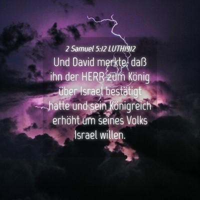 Picture 04 - 2 Samuel 5:12 LUTH1912 - Und David merkte, daß ihn der HERR zum König - Bible Verse Picture