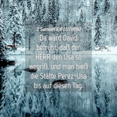 Picture 04 - 2 Samuel 6:8 LUTH1912 - Da ward David betrübt, daß der HERR den Usa so - Bible Verse Picture