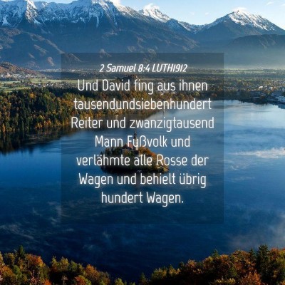 Picture 04 - 2 Samuel 8:4 LUTH1912 - Und David fing aus ihnen tausendundsiebenhundert - Bible Verse Picture