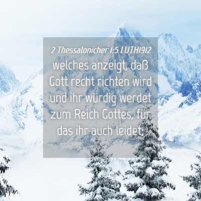 Picture 04 - 2 Thessalonicher 1:5 LUTH1912 - welches anzeigt, daß Gott recht richten wird und - Bible Verse Picture