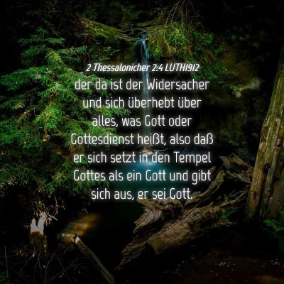 Picture 04 - 2 Thessalonicher 2:4 LUTH1912 - der da ist der Widersacher und sich überhebt - Bible Verse Picture