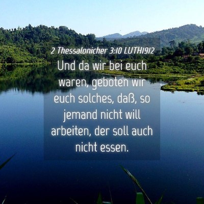 Picture 04 - 2 Thessalonicher 3:10 LUTH1912 - Und da wir bei euch waren, geboten wir euch - Bible Verse Picture