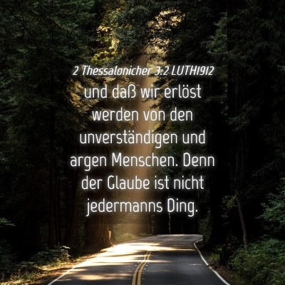 Picture 04 - 2 Thessalonicher 3:2 LUTH1912 - und daß wir erlöst werden von den - Bible Verse Picture