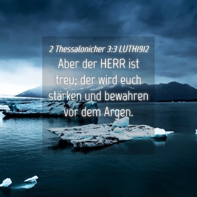 Picture 04 - 2 Thessalonicher 3:3 LUTH1912 - Aber der HERR ist treu; der wird euch stärken - Bible Verse Picture