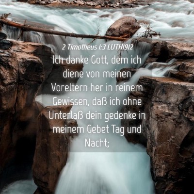 Picture 04 - 2 Timotheus 1:3 LUTH1912 - Ich danke Gott, dem ich diene von meinen - Bible Verse Picture